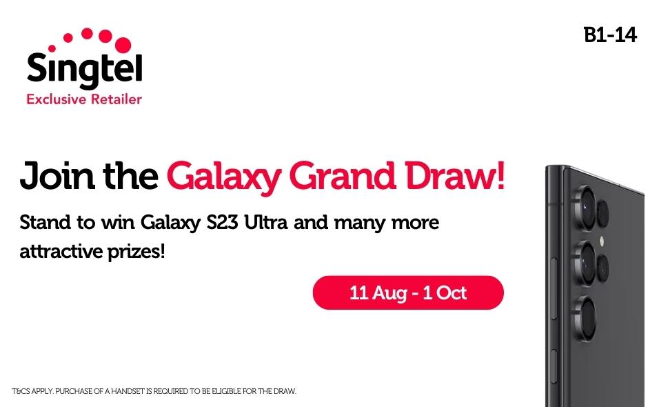 [Singtel Exclusive Retailer] Galaxy Grand Draw